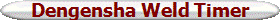 Dengensha Weld Timer